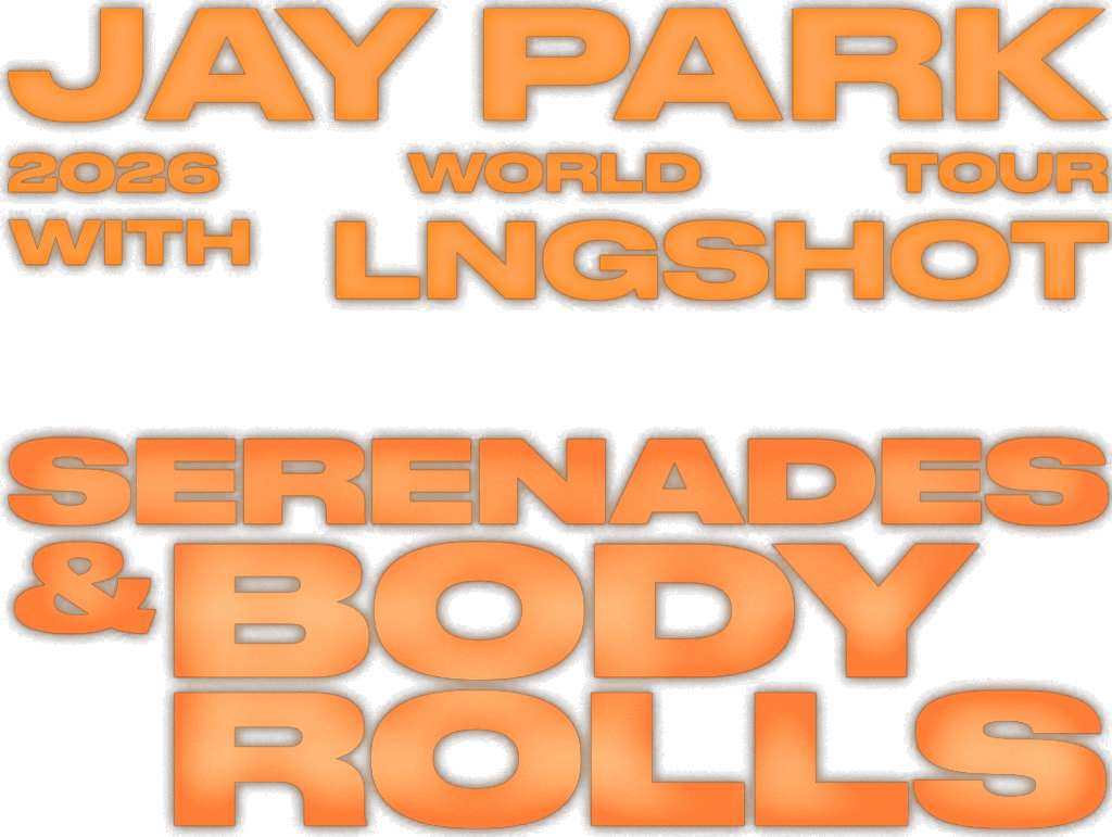 2026 Jay Park World Tour [Serenades & Body Rolls] with LNGSHOT